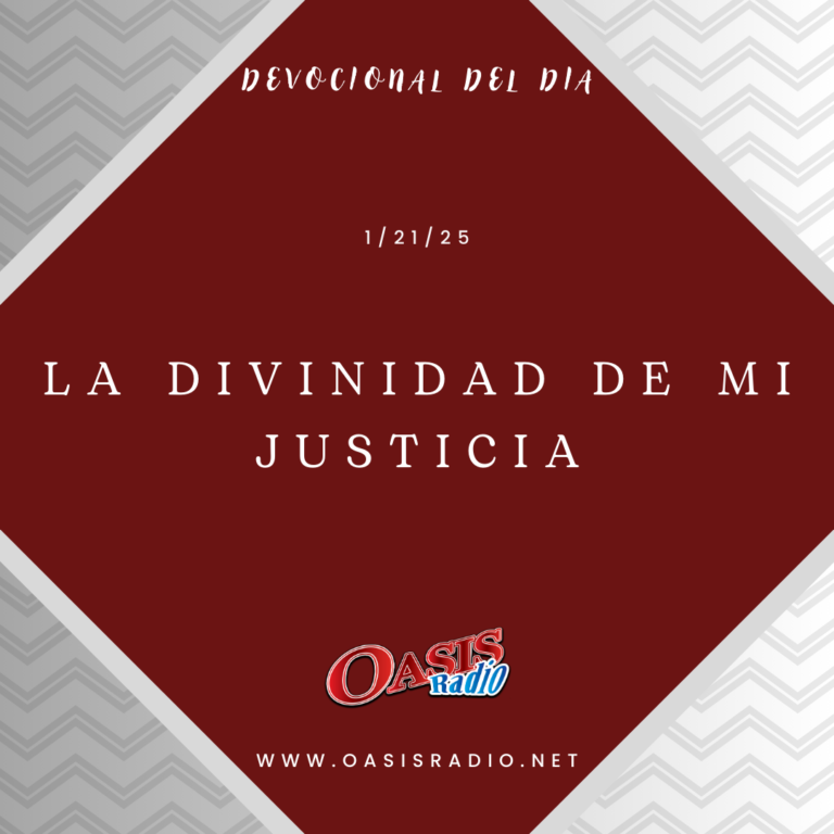 La divinidad de mi justicia-1/21/25